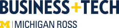 U-M Ross Business + Tech